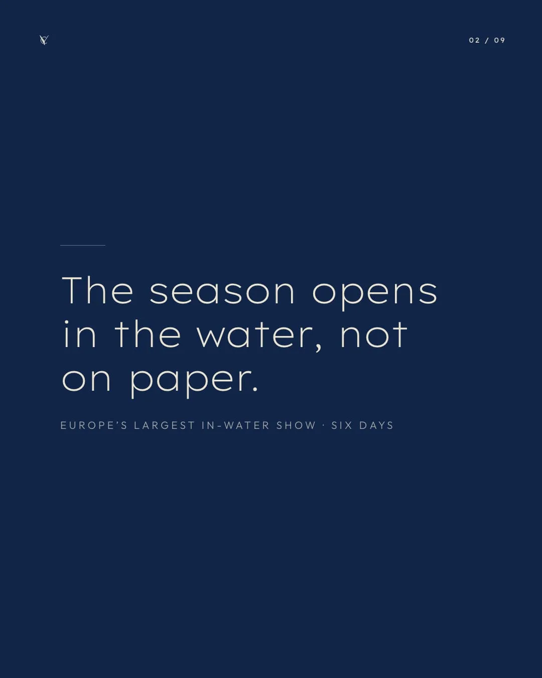 «The season opens in the water, not on paper» — il più grande salone in acqua d'Europa, sei giorni