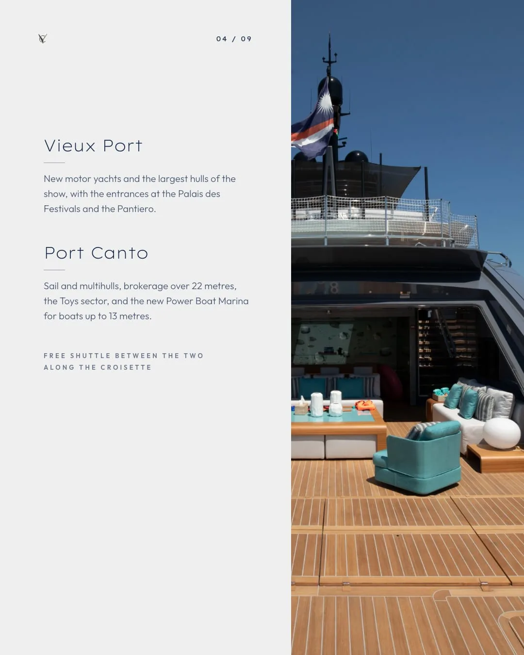 I due porti: Vieux Port per i motoryacht e gli scafi maggiori, Port Canto per vela e brokerage oltre i 22 metri