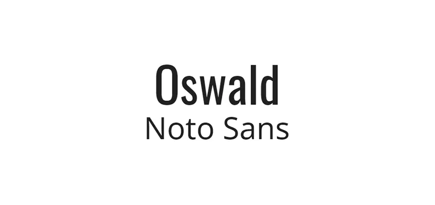 oswald font, noto sans google web font